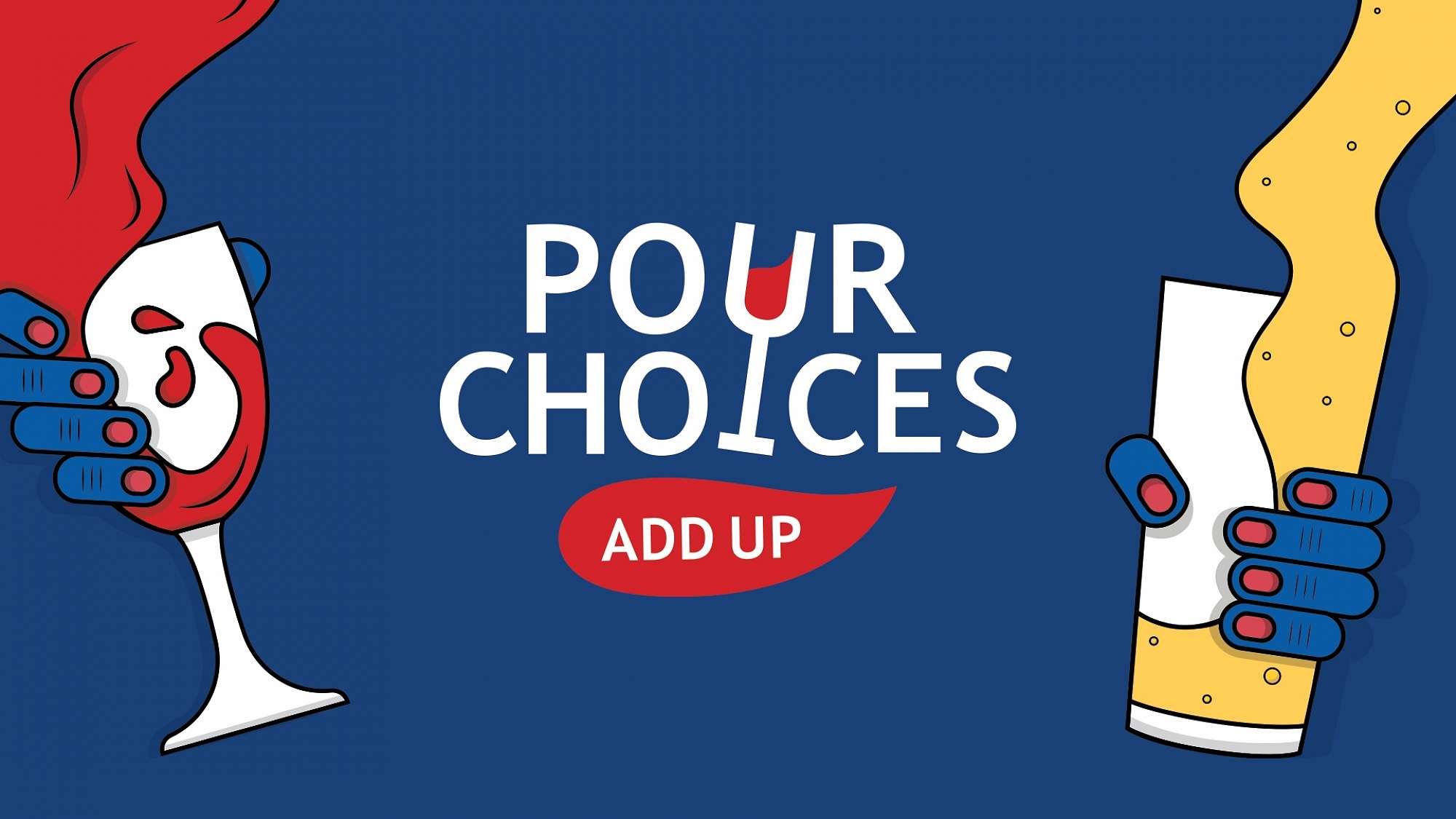 Pour Choices Add Up – Alcohol Awareness